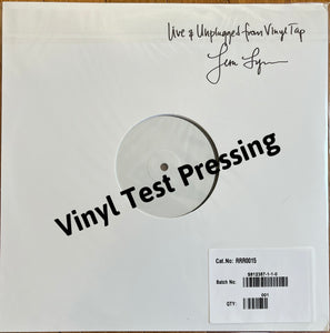LIVE & UNPLUGGED FROM THE VINYL TAP - Test Pressing VINYL